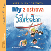 Audiokniha My z ostrova Saltkrakan  - autor Astrid Lindgrenová   - interpret Jana Štvrtecká