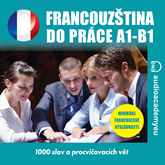 Audiokniha Francouzština do práce/Obchodní francouzština A1 – B1  - autor Audioacademyeu   - interpret Audioacademyeu