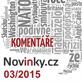 Audiokniha Komentáře Novinky.cz 3/2015  - autor Novinky.cz   - interpret více herců
