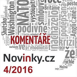 Audiokniha Komentáře Novinky.cz 4/2016  - autor Novinky.cz   - interpret více herců