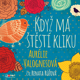 Audiokniha Když má štěstí kliku  - autor Aurélie Valognesová   - interpret Renata Růžová