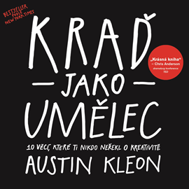 Audiokniha Kraď jako umělec - autor Austin Kleon - interpret Petr Tlustý