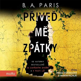 Audiokniha Přiveď mě zpátky  - autor B. A. Paris   - interpret více herců