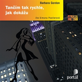 Audiokniha Tančím tak rychle, jak dokážu  - autor Barbara Gordonová   - interpret Simona Postlerová