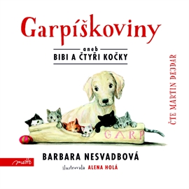 Audiokniha Garpíškoviny aneb Bibi a čtyři kočky  - autor Barbara Nesvadbová   - interpret Martin Dejdar
