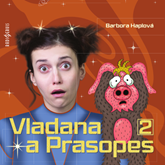 Audiokniha Vladana a prasopes 2  - autor Barbora Haplová   - interpret Tereza Dočkalová