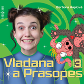 Audiokniha Vladana a prasopes 3  - autor Barbora Haplová   - interpret Tereza Dočkalová