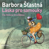 Audiokniha Láska pro samouky  - autor Barbora Šťastná   - interpret Helena Dvořáková