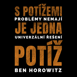 Audiokniha S potížemi je jedna potíž  - autor Ben Horowitz   - interpret Jan Faltýnek