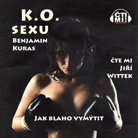 Audiokniha K.O. sexu  - autor Benjamin Kuras   - interpret Jiří Wittek