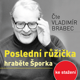 Audiokniha Poslední růžička hraběte Šporka  - autor Berta Laufrová   - interpret Vladimír Brabec