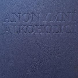 Audiokniha Anonymní alkoholici  - autor Anonymní alkoholici;Bill W   - interpret Anonymní alkoholici