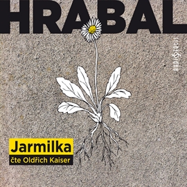 Audiokniha Jarmilka  - autor Bohumil Hrabal   - interpret Oldřich Kaiser