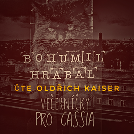 Audiokniha Večerníčky pro Cassia  - autor Bohumil Hrabal   - interpret Oldřich Kaiser