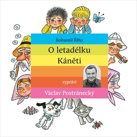 Audiokniha O letadélku Káněti  - autor Bohumil Říha   - interpret Václav Postránecký