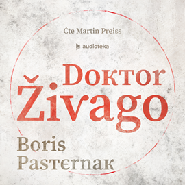 Audiokniha Doktor Živago  - autor Boris Pasternak   - interpret Martin Preiss