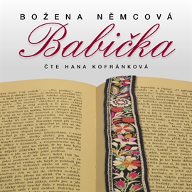 Audiokniha Babička  - autor Božena Němcová   - interpret Hana Kofránková