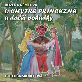 Audiokniha O chytré princezně a další pohádky  - autor Božena Němcová   - interpret Luba Skořepová
