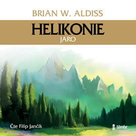Audiokniha Helikonie - Jaro  - autor Brian W. Aldiss   - interpret Filip Jančík