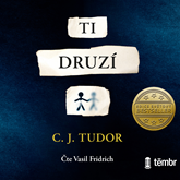 Audiokniha Ti druzí  - autor C. J. Tudor   - interpret Vasil Fridrich