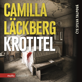 Audiokniha Krotitel  - autor Camilla Läckberg   - interpret Sylva Talpová