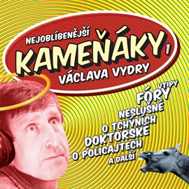 Audiokniha Kameňáky Václava Vydry poprvé   - interpret Václav Vydra