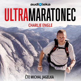 Audiokniha Ultramaratonec  - autor Charlie Engle   - interpret Michal Jagelka
