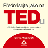 Audiokniha Přednášejte jako na TEDu  - autor Chris Anderson   - interpret Jiří Schwarz