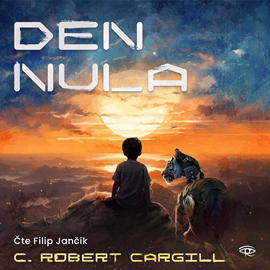 Audiokniha Den nula  - autor C. Robert Cargill   - interpret Filip Jančík