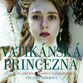 Audiokniha Vatikánská princezna  - autor Christopher W. Gortner   - interpret Jana Stryková