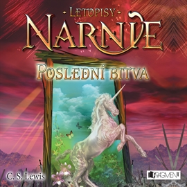 Audiokniha Letopisy Narnie 7 - Poslední bitva  - autor Clive Staples Lewis   - interpret Miroslav Táborský