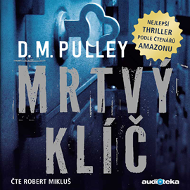 Audiokniha Mrtvý klíč  - autor D. M. Pulley   - interpret Robert Mikluš