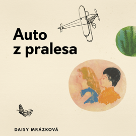 Audiokniha Auto z pralesa  - autor Daisy Mrázková   - interpret Milena Steinmasslová