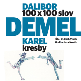 Audiokniha 100 x 100 slov  - autor Dalibor Demel   - interpret Oldřich Vlach