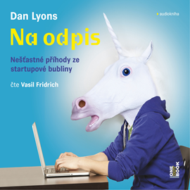 Audiokniha Na odpis  - autor Dan Lyons   - interpret Vasil Fridrich