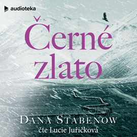 Audiokniha Černé zlato  - autor Dana Stabenow   - interpret Lucie Juřičková