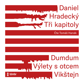Audiokniha Tři kapitoly  - autor Daniel Hradecký   - interpret Tomáš Hanák