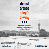 Audiokniha Slepé skvrny  - autor Daniel Prokop   - interpret Jakub Saic