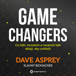 Audiokniha Game changers  - autor Dave Asprey   - interpret Zbyšek Horák