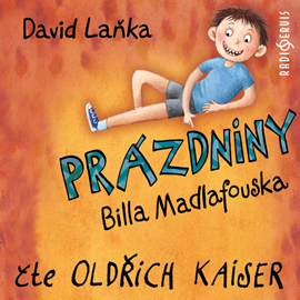Audiokniha Prázdniny Billa Madlafouska  - autor David Laňka   - interpret Oldřich Kaiser