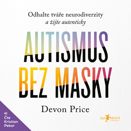 Audiokniha Autismus bez masky  - autor Devon Price   - interpret Kristian Pekar