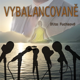 Audiokniha Vybalancovaně  - autor Dita Fuchsová   - interpret Dita Fuchsová