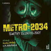 Audiokniha Metro 2034  - autor Dmitry Glukhovsky   - interpret více herců