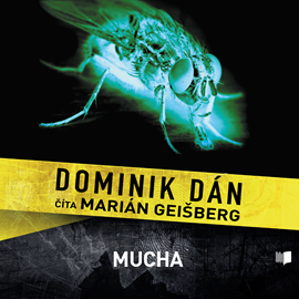 Audiokniha Mucha  - autor Dominik Dán   - interpret Marián Geišberg