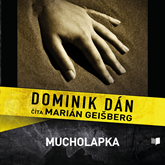 Audiokniha Mucholapka  - autor Dominik Dán   - interpret Marián Geišberg