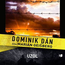 Audiokniha Uzol  - autor Dominik Dán   - interpret Marián Geišberg