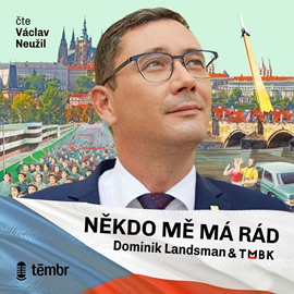 Audiokniha Někdo mě má rád  - autor Dominik Landsman;TMBK   - interpret Václav Neužil
