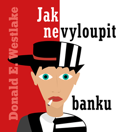 Audiokniha Jak nevyloupit banku  - autor Donald E. Westlake   - interpret Kamil Halbich