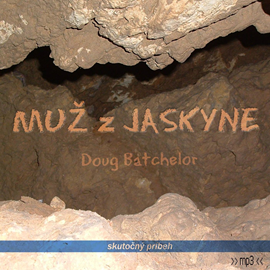 Audiokniha Muž z jaskyne  - autor Doug Batchelor   - interpret Alfréd Swan