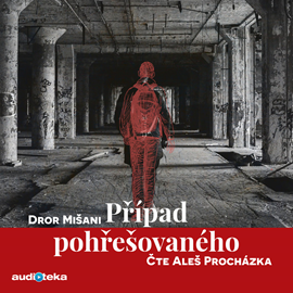 Audiokniha Případ pohřešovaného  - autor Dror Mišani   - interpret Aleš Procházka